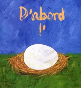 Couverture du produit · D'abord l'oeuf