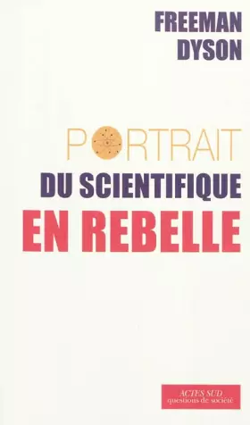 Couverture du produit · Portrait du scientifique en rebelle