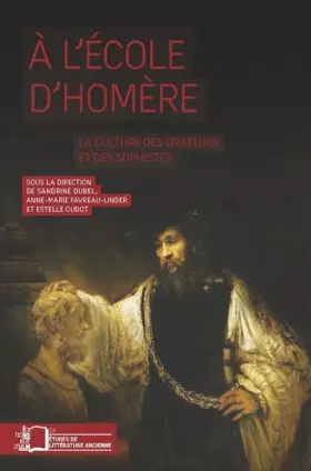 Couverture du produit · A l'école d'Homère: La culture des orateurs et des sophistes