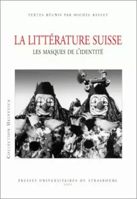 Couverture du produit · La littérature suisse, les masques de l'identité