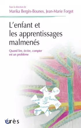 Couverture du produit · L'enfant et les apprentissages malmenés: Quand lire, écrire, compter est un problème