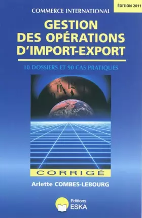 Couverture du produit · Gestion des Opérations d'Import-Export-Corrigé-Edition 2011