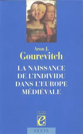 Couverture du produit · La naissance de l'individu dans l'Europe médiévale