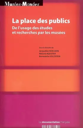 Couverture du produit · La place des publics : De l'usage des études et recherches par les musées