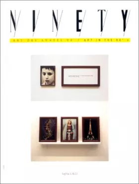 Couverture du produit · Ninety , Art des années 90 - Art in the 90's, numéro 9 : Sophie Calle, J.G. Dopukil