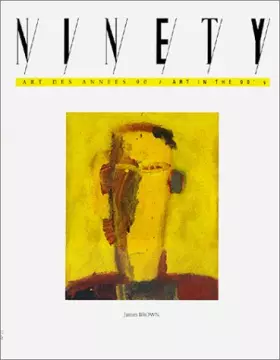 Couverture du produit · Ninety, Art des années 90 - Art in the 90's, numéro 11 : James Brown, Damien Cabanes