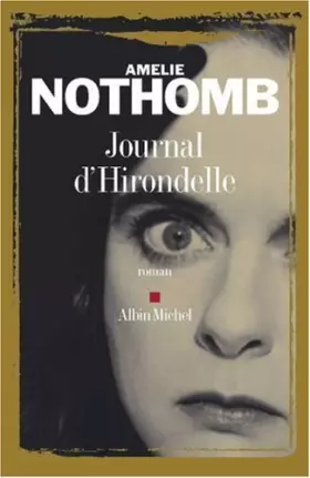 Couverture du produit · Journal d'Hirondelle de Nothomb. Amélie (2006) Broché