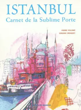 Couverture du produit · Istanbul : Carnet de la Sublime Porte