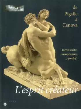 Couverture du produit · L'esprit créateur de Pigalle à Canova : Terres cuites européennes, 1740-1840