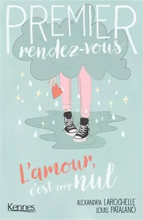 Couverture du produit · Premier rendez-vous T02: L amour, c est trop nul