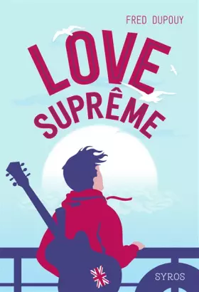 Couverture du produit · Love Suprême - À quelques jours du bac de français, il ne parle plus que... anglais ! Roman dès 13 ans
