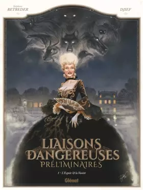 Couverture du produit · Liaisons Dangereuses - Préliminaires - Tome 01: L'Espoir et la Vanité