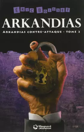 Couverture du produit · Arkandias, Tome 2 : Arkandias contre-attaque