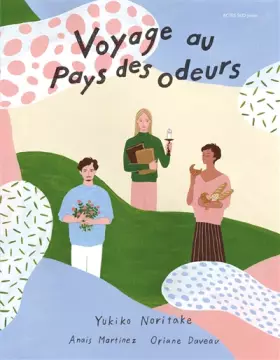 Couverture du produit · Voyage au pays des odeurs