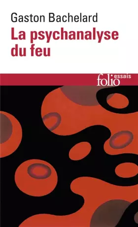 Couverture du produit · La psychanalyse du feu