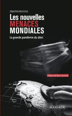 Couverture du produit · Les nouvelles menaces mondiales: La grande pandémie du déni