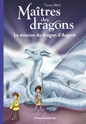 Couverture du produit · Maîtres des dragons, Tome 11: La mission du dragon d'Argent