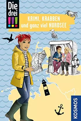 Couverture du produit · Die drei !!! Krimi, Krabben und ganz viel Nordsee: Mit den wichtigsten Sehenswürdigkeiten, Sprachführer und Landkarte (Die drei