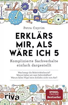 Couverture du produit · Erklärs mir, als wäre ich 5: Komplizierte Sachverhalte einfach dargestellt. Allgemeinwissen. Verständliche Antworten auf wichti