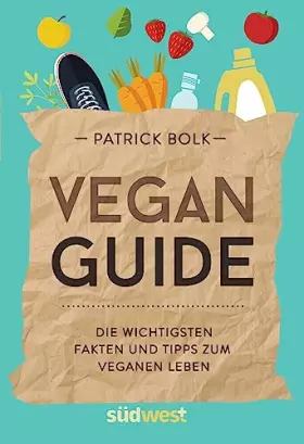 Couverture du produit · Vegan-Guide: Die wichtigsten Fakten und Tipps zum veganen Leben
