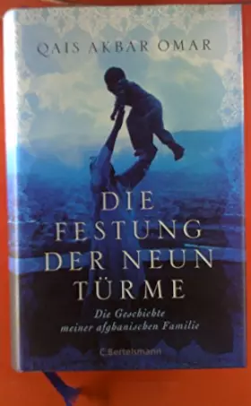 Couverture du produit · Die Festung der neun Türme: Die Geschichte meiner afghanischen Familie