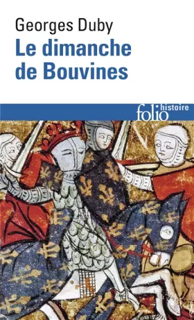 Couverture du produit · Le Dimanche de Bouvines, 27 juillet 1214