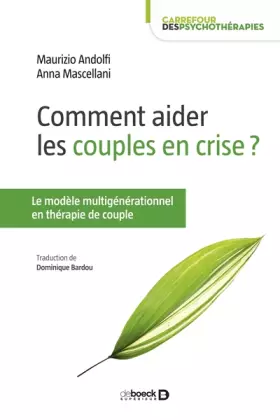 Couverture du produit · Comment aider les couples en crise ?: Le modèle multigénérationnel en thérapie de couple