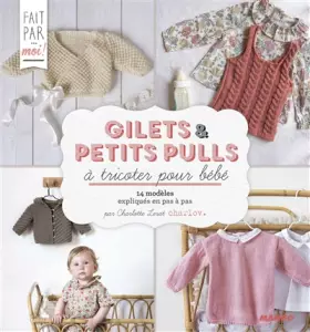 Couverture du produit · Gilets et petits pulls à tricoter pour bébé