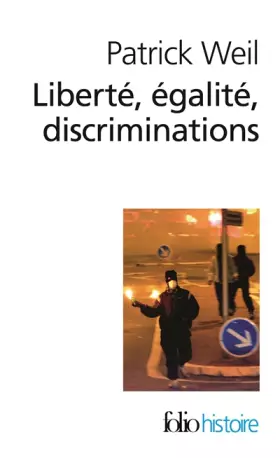 Couverture du produit · Liberté, égalité, discriminations: L'«identité nationale» au regard de l'histoire