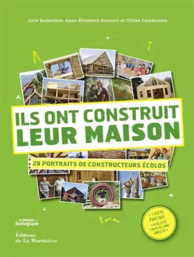 Couverture du produit · Ils ont construit leur maison: 28 portraits de constructeurs écolo