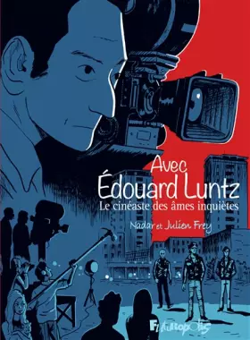 Couverture du produit · Avec Édouard Luntz: Le cinéaste des âmes inquiètes
