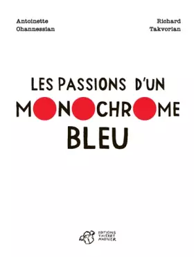 Couverture du produit · Les passions d'un monochrome bleu
