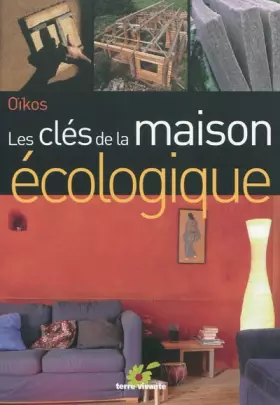 Couverture du produit · Les clés de la maison écologique
