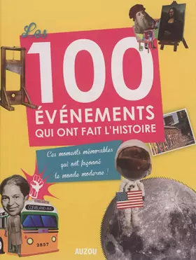 Couverture du produit · LES 100 EVENEMENTS QUI ONT FAIT L'HISTOIRE