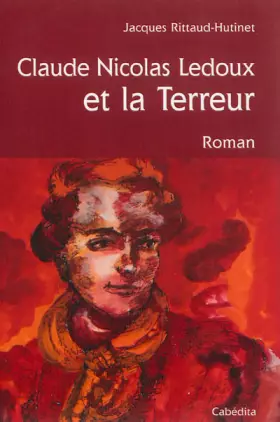 Couverture du produit · Claude Nicolas Ledoux et la Terreur