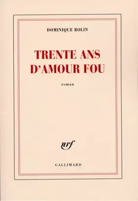Couverture du produit · Trente ans d'amour fou
