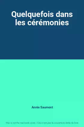 Couverture du produit · Quelquefois dans les cérémonies