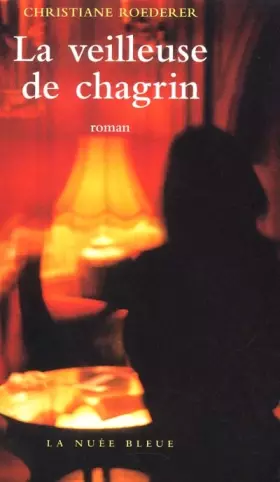 Couverture du produit · La veilleuse de chagrin