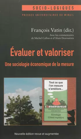 Couverture du produit · Evaluer et valoriser : Une sociologie économique de la mesure