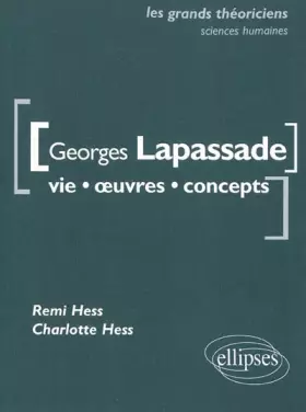 Couverture du produit · Georges Lapassade: Vie, oeuvres, concepts