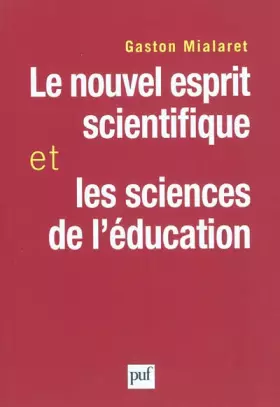 Couverture du produit · Le nouvel esprit scientifique et les sciences de l'éducation