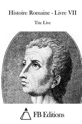 Couverture du produit · Histoire Romaine - Livre VII