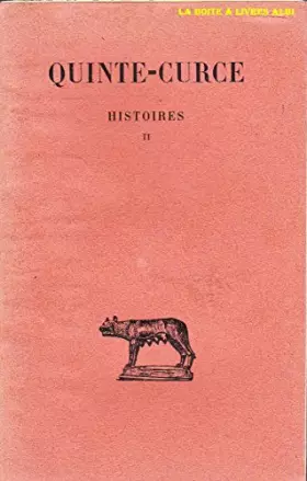 Couverture du produit · Quinte-Curce Histoires Tome II Livres VII à X Les Belles Lettres Guillaume Budé