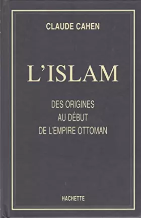 Couverture du produit · L'Islam, des origines, au début de l'Empire ottoman