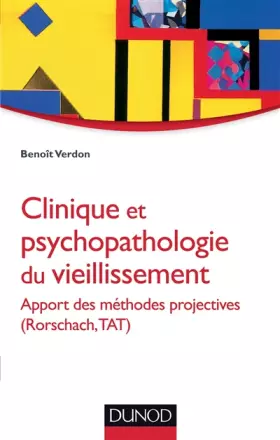 Couverture du produit · Clinique et psychopathologie du vieillissement - Apport des méthodes projectives (Rorschach, TAT): Apport des méthodes projecti