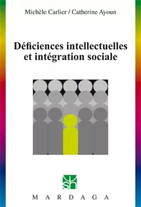 Couverture du produit · Déficiences intellectuelles et intégration sociale: Étude des troubles du développement intellectuel