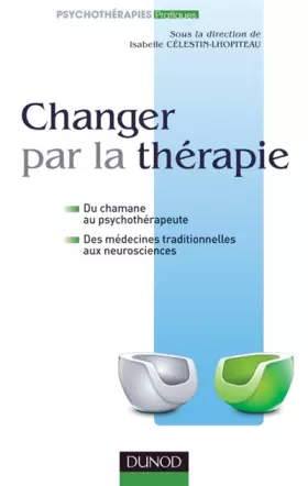 Couverture du produit · Changer par la thérapie - Du chamane au psychothérapeute