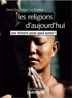 Couverture du produit · Les religions d'aujourd'hui - Une histoire pour quel avenir ? - Nouvelle Présentation