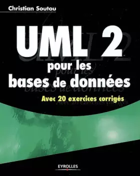 Couverture du produit · UML 2 pour les bases de données : Avec 20 exercices corrigés
