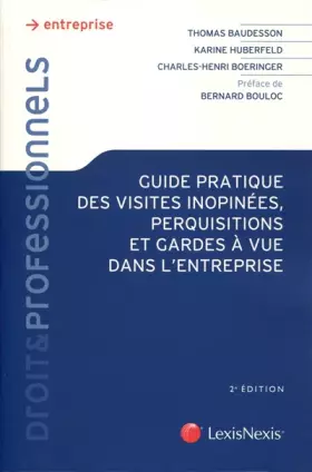 Couverture du produit · Guide pratique des visites inopinées, perquisitions et garde à vue dans l'entreprise